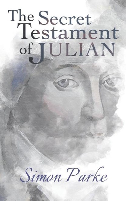 The Secret Testament of Julian, Simon Parke - Paperback - 9781786770677