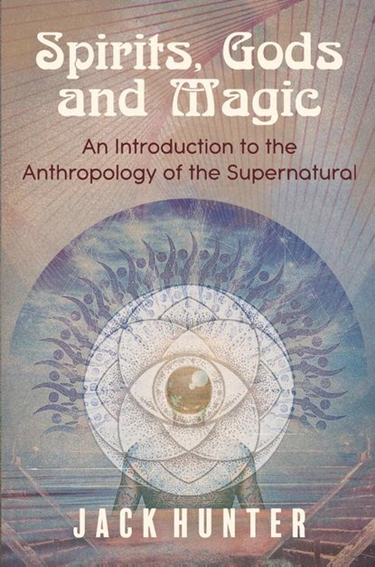 Spirits, Gods and Magic, Jack Hunter - Paperback - 9781786771315