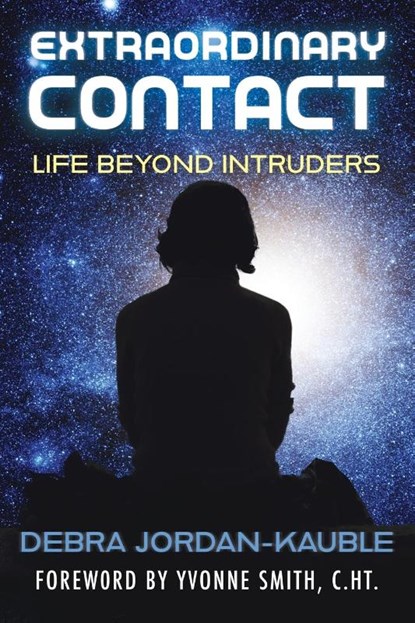 Extraordinary Contact, Debra Jordan-Kauble - Paperback - 9781786771551