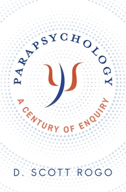 Parapsychology, D Scott Rogo - Paperback - 9781786772008