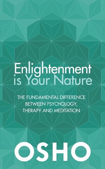 Enlightenment Is Your Nature, Osho - Paperback - 9781786780492