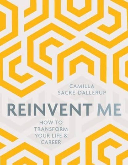 Reinvent Me, Camilla Sacre-Dallerup - Paperback - 9781786780607