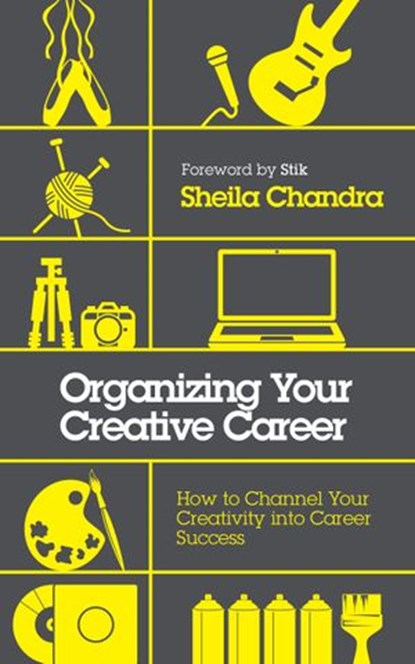 Organizing Your Creative Career, Sheila Chandra - Ebook - 9781786780690