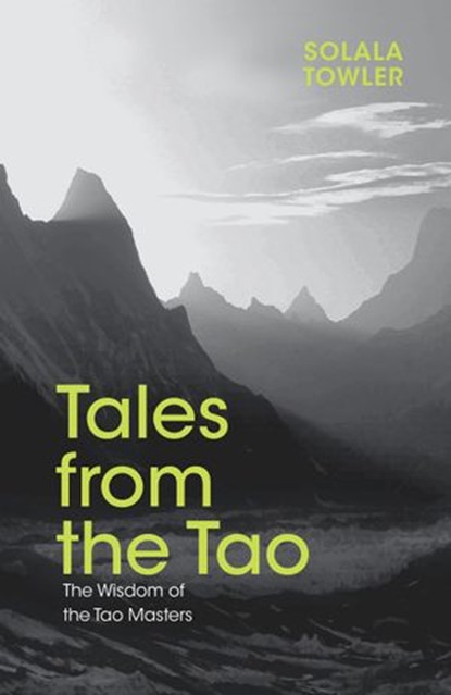 Tales from the Tao, Solala Towler - Ebook - 9781786780744