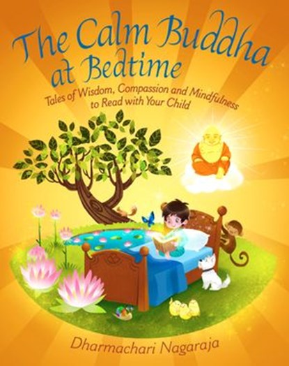 The Calm Buddha at Bedtime, Dharmachari Nagaraja - Ebook - 9781786781048