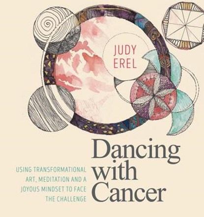 Dancing with Cancer, Judith Erel - Paperback - 9781786781192