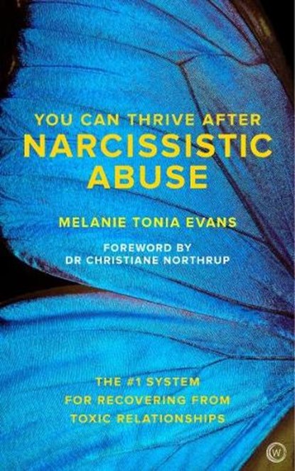 You Can Thrive After Narcissistic Abuse, Melanie Tonia Evans - Paperback - 9781786781666