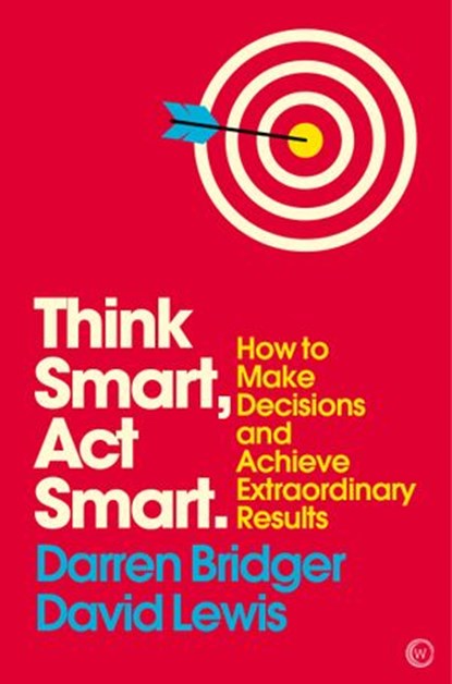 Think Smart, Act Smart, Darren Bridger ; David Lewis - Ebook - 9781786781888