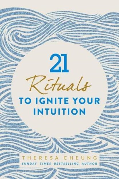 21 Rituals to Ignite Your Intuition, Theresa Cheung - Paperback - 9781786781963