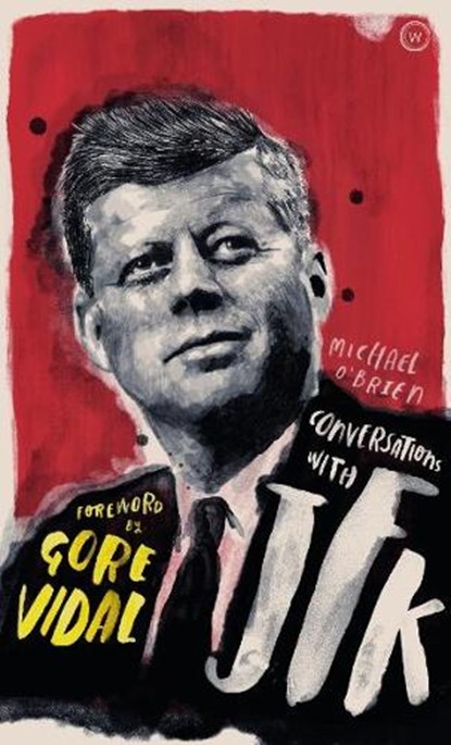 Conversations with JFK, Michael O'Brien - Gebonden - 9781786782281