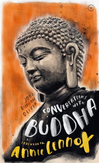 Conversations with Buddha, Joan Duncan Oliver ; Annie Lennox - Gebonden - 9781786782472