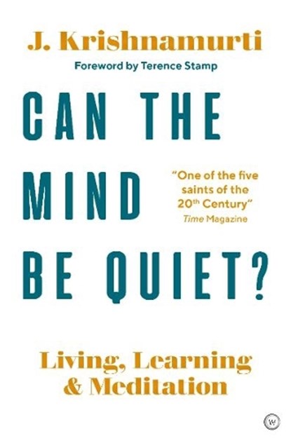 Can The Mind Be Quiet?, Jiddu Krishnamurti - Paperback - 9781786782755
