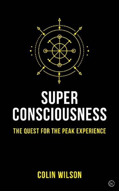 Super Consciousness, Colin Wilson - Paperback - 9781786782885