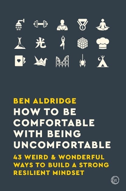 How to Be Comfortable with Being Uncomfortable, Ben Aldridge - Paperback - 9781786783424