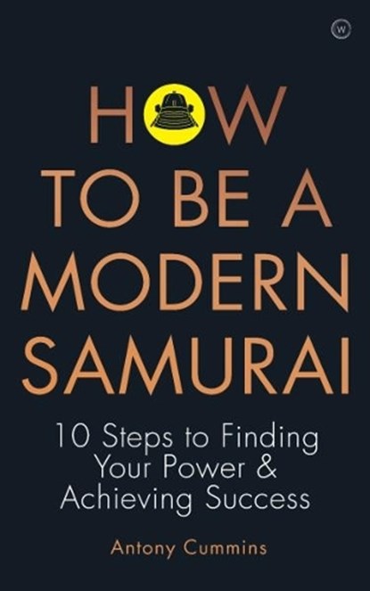 How to be a Modern Samurai, Antony Cummins - Paperback - 9781786783547