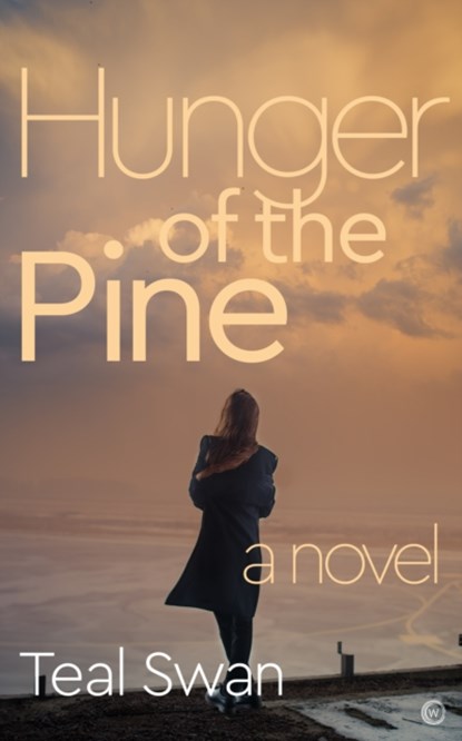 Hunger of the Pine, Teal Swan - Paperback - 9781786784148