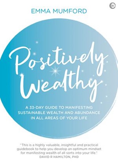Positively Wealthy, Emma Mumford - Ebook - 9781786784414