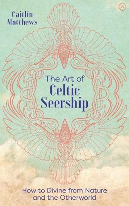 The Art of Celtic Seership, Caitlin Matthews - Gebonden - 9781786784902