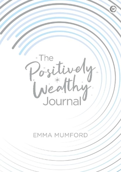 The Positively Wealthy Journal, Emma Mumford - Paperback - 9781786784988