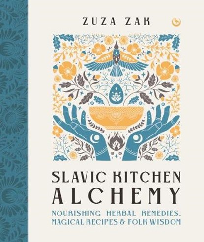 Slavic Kitchen Alchemy, Zuza Zak - Gebonden - 9781786786722