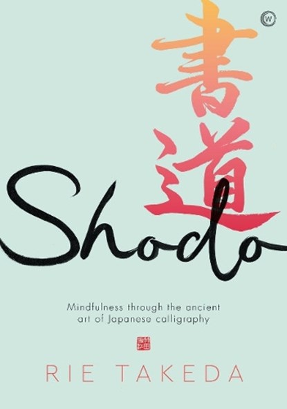 Shodo, Rie Takeda - Gebonden Gebonden - 9781786786807