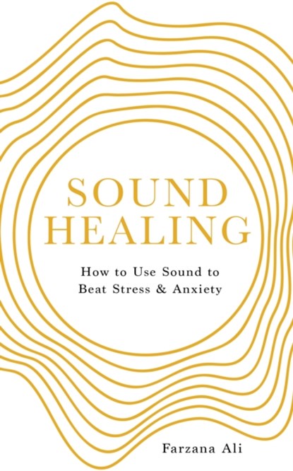 Sound Healing, Farzana Ali - Paperback - 9781786787644