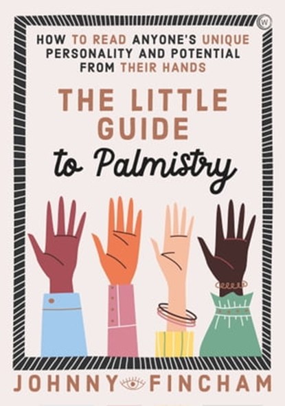 The Little Guide to Palmistry, Johnny Fincham - Ebook - 9781786787774