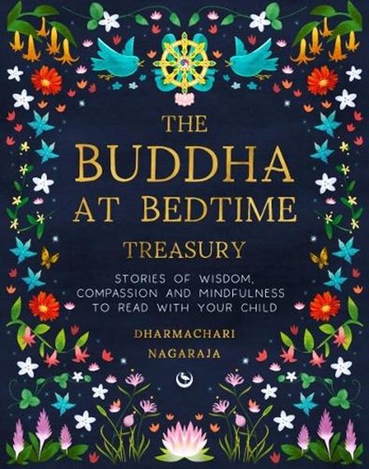 The Buddha at Bedtime Treasury, Dharmachari Nagaraja - Gebonden - 9781786787798