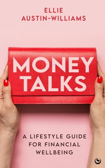 Money Talks, Ellie Austin-Williams - Ebook - 9781786787989