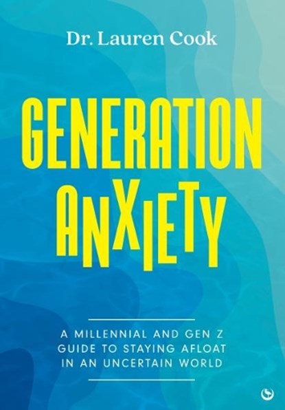 Generation Anxiety, Lauren Cook - Paperback - 9781786788566