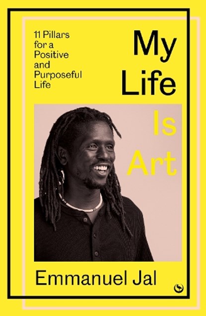 My Life Is Art, Emmanuel Jal - Gebonden - 9781786789020