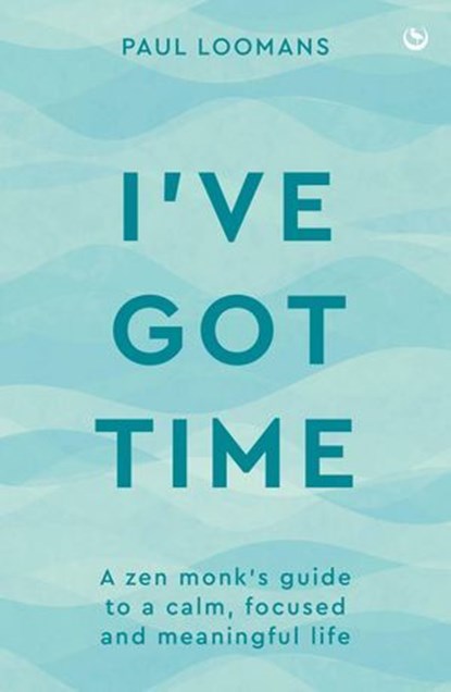 I've Got Time, Paul Loomans - Ebook - 9781786789181