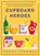 Cupboard Heroes, Penny Stanway - Paperback - 9781786789853