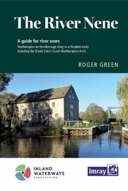 The River Nene, Roger Green ; Imray - Paperback - 9781786791634