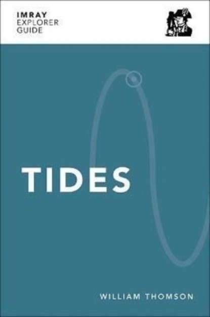 Imray Explorer Guide - Tides, William Thomson - Paperback - 9781786792921