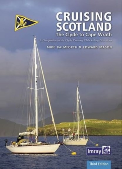 CCC Cruising Scotland, Imray ; Clyde Cruising Club ; Mike Balmforth ; Edward Mason - Gebonden - 9781786794499