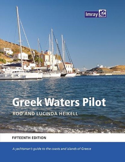 Greek Waters Pilot, Imray ; Rod Heikell ; Lucinda Heikell - Gebonden - 9781786795878