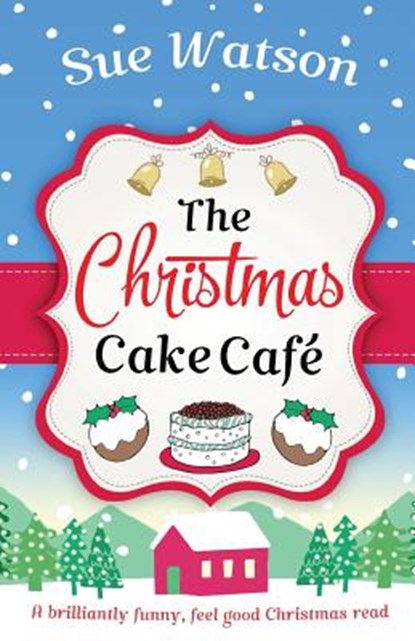 The Christmas Cake Cafe, Sue Watson - Paperback - 9781786810878