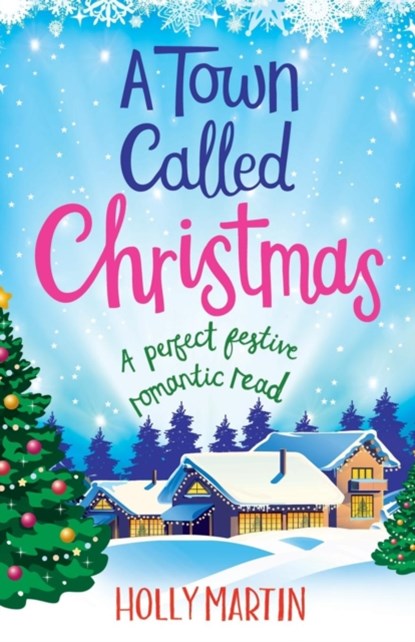 A Town Called Christmas, Holly Martin - Paperback - 9781786810939