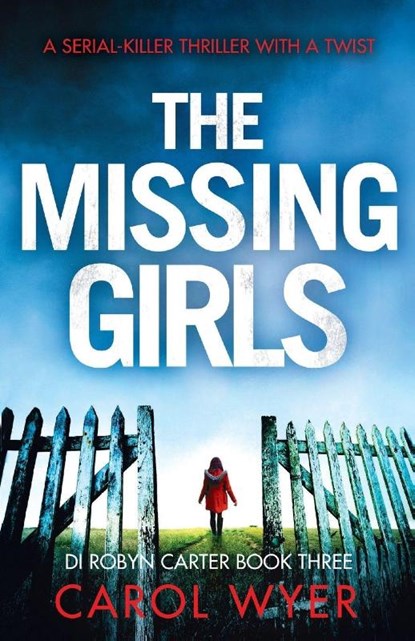 The Missing Girls, Carol Wyer - Paperback - 9781786812681