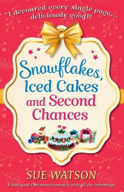Snowflakes, Iced Cakes and Second Chances, WATSON,  Sue - Paperback - 9781786812995