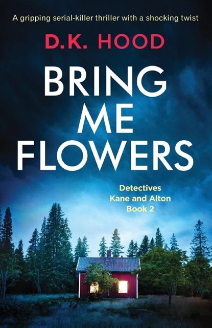 Bring Me Flowers, D K Hood - Paperback - 9781786813572