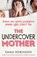 The Undercover Mother, Emma Robinson - Paperback - 9781786813596