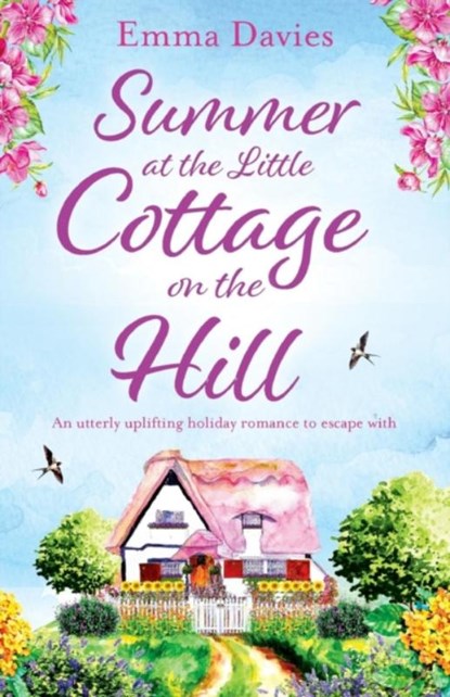 Summer at the Little Cottage on the Hill, Emma Davies - Paperback - 9781786813886
