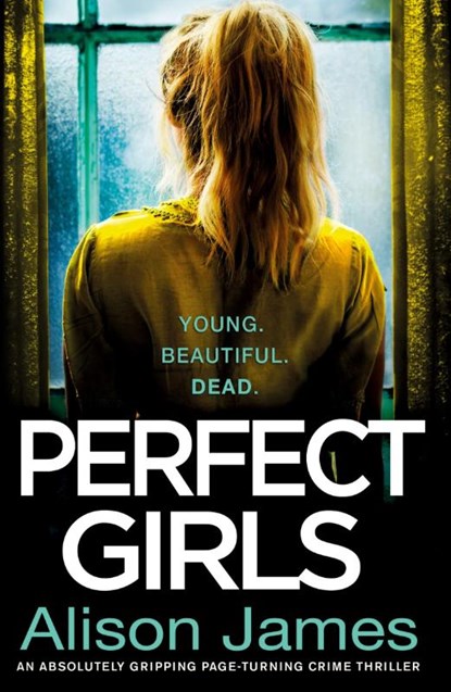 Perfect Girls, Alison James - Paperback - 9781786814265