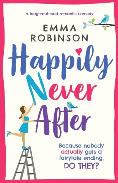 Happily Never After, Emma Robinson - Paperback - 9781786814814