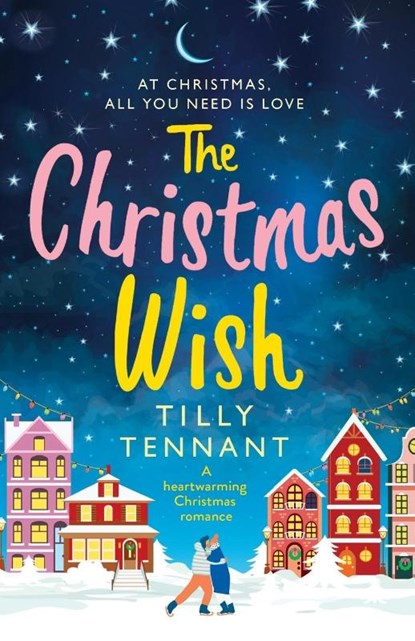 The Christmas Wish, Tilly Tennant - Paperback - 9781786815316