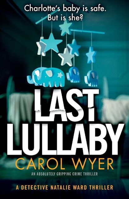 Last Lullaby, Carol Wyer - Paperback - 9781786816979