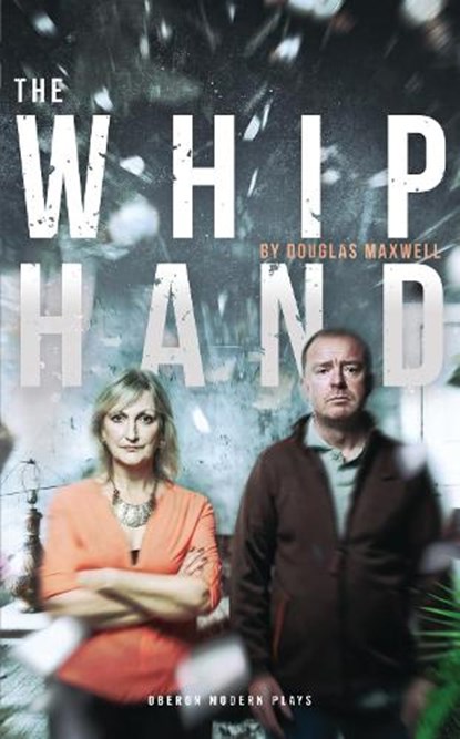 The Whip Hand, Douglas Maxwell - Paperback - 9781786822420
