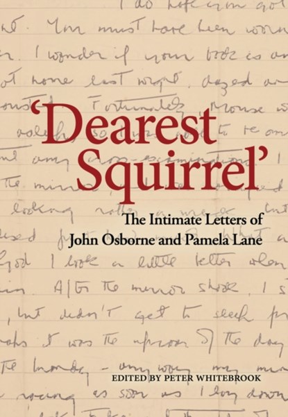 Dearest Squirrel…', John Osborne ; Pamela Lane - Gebonden - 9781786823922